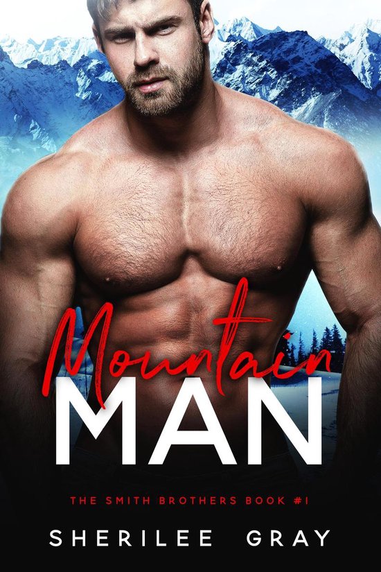 The Smith Brothers 1 - Mountain Man (The Smith Brothers, #1)