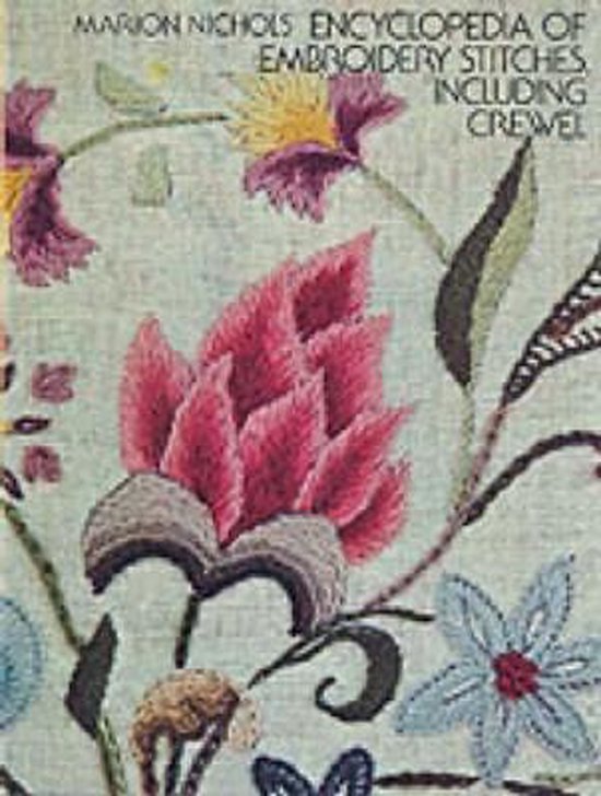 Encyclopedia of Embroidery Stitches, Including Crewel