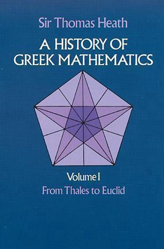 A History of Greek Mathematics, Volume I