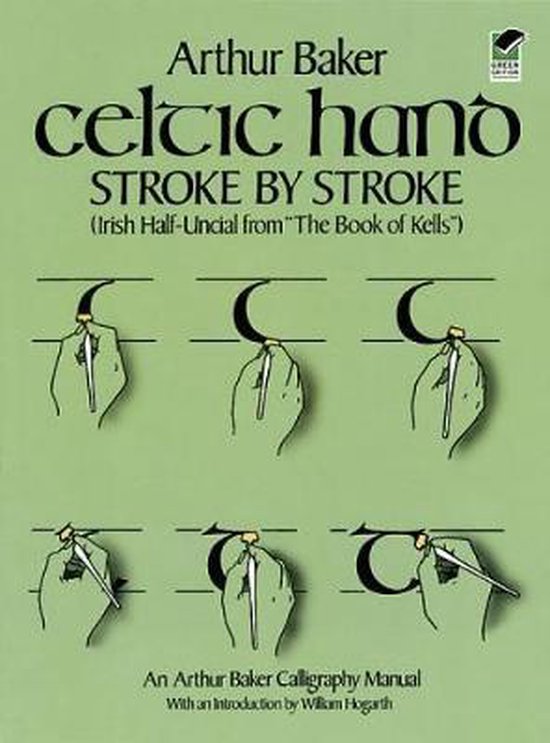 Celtic Hand Stroke by Stroke (Irish Half-Uncial from The Book of Kells)