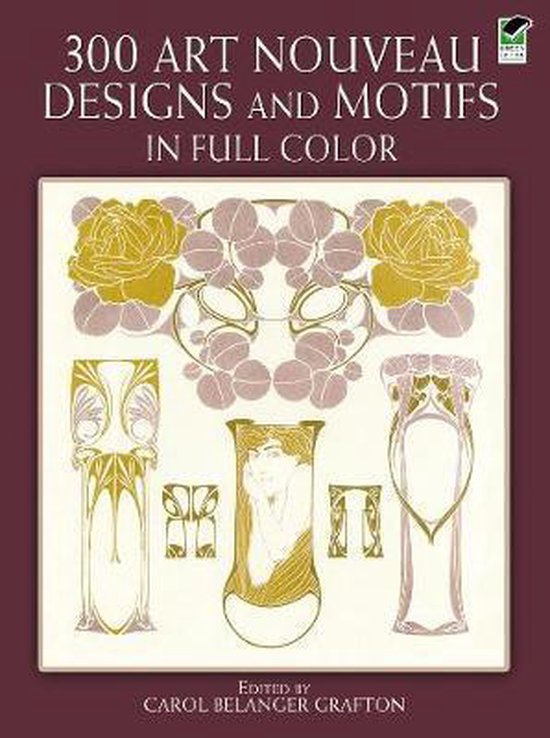 300 Art Nouveau Designs and Motifs in Full Color