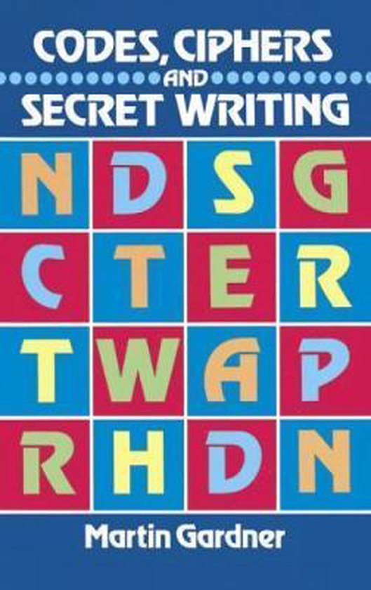 Codes Ciphers & Secret Writing