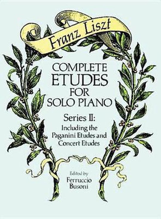 ISBN Complete Etudes for Solo Piano, Series 2: Including the Paganini Etudes and Concert Etudes, Musique, Anglais, 192 pages