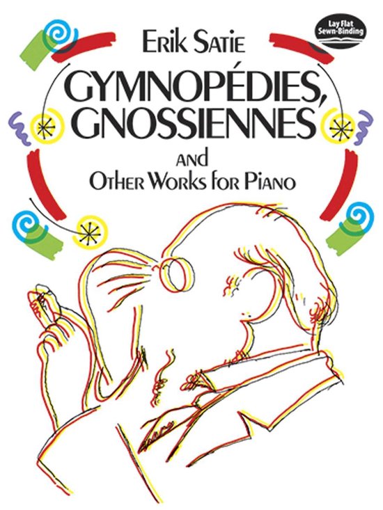 GymnopDies, Gnossiennes and Other Works for Piano