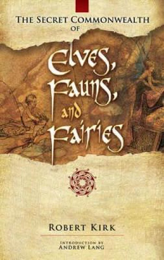 The Secret Commonwealth of Elves, Fauns and Fairies