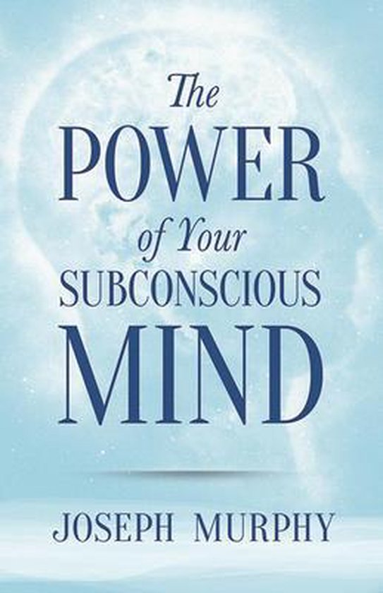 Power Of Your Subconscious Mind