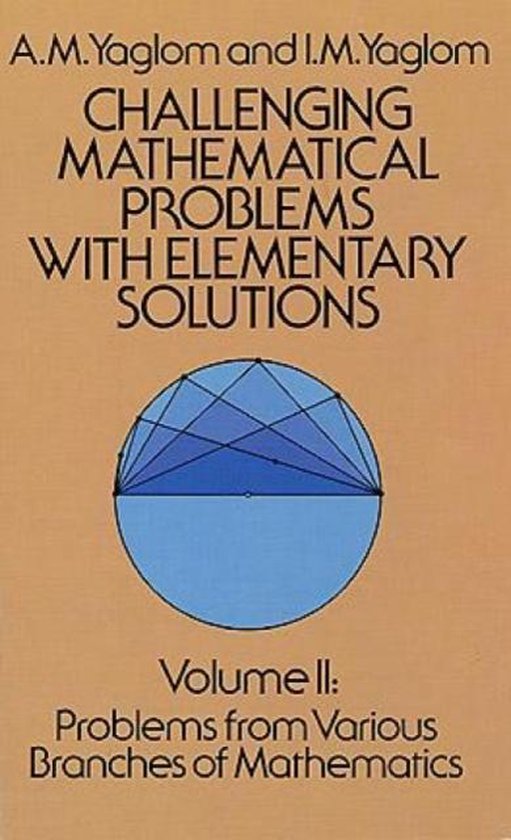 Challenging Mathematical Problems with Elementary Solutions, Vol. II: Volume 2