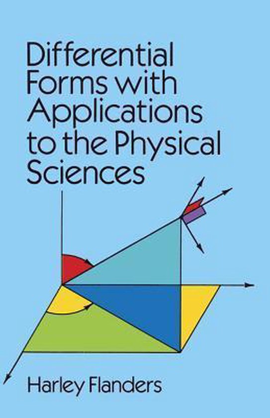 Differential Forms with Applications to the Physical Sciences