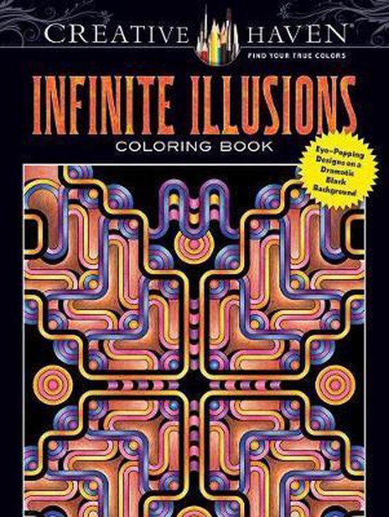 Creative Haven Infinite Illusions Coloring Book