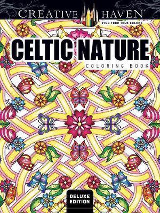 Creative Haven Deluxe Edition Celtic Nature Coloring Book