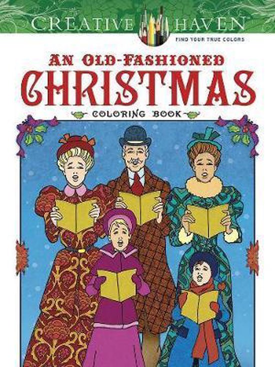 Creative Haven an Old-Fashioned Christmas Coloring Book