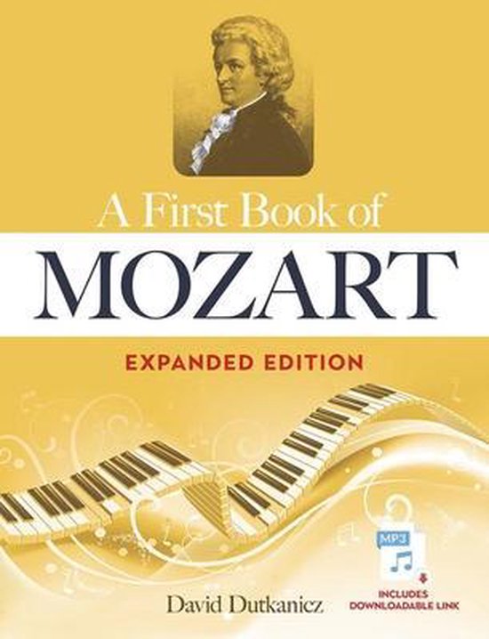 A First Book of Mozart Expanded Edition: For the Beginning Pianist with Downloadable Mp3s