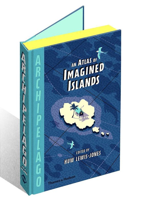 Archipelago: An Atlas of Imagined Islands