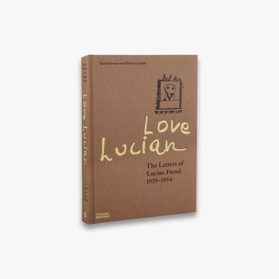 Love Lucian: The Letters of Lucian Freud 1939–1954 – A Times Best Art Book of 2022