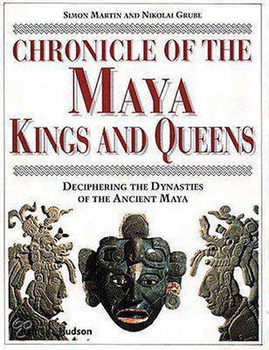 Chronicle of the Maya Kings and Queens