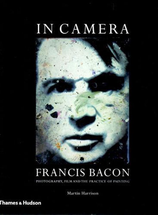 In Camera - Francis Bacon: Film, Phot