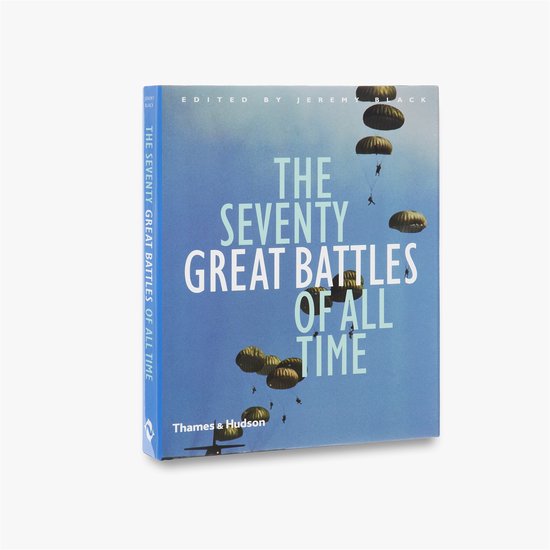 The Seventy Great Battles in History