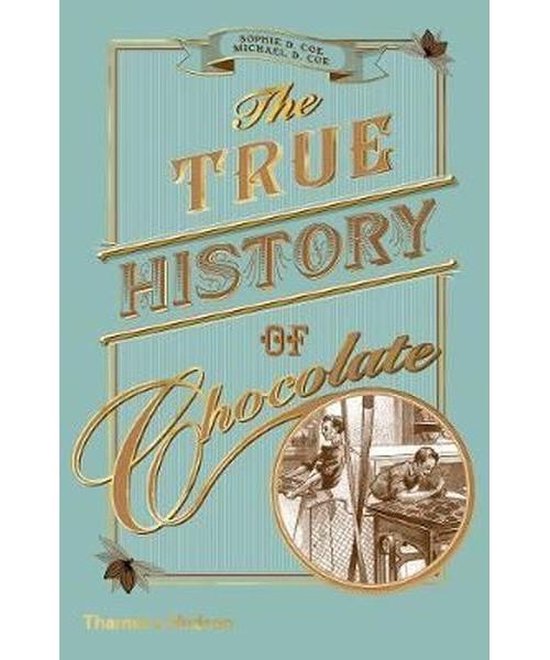 The True History of Chocolate