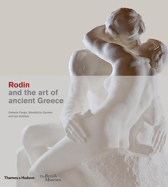 Rodin and the art of ancient Greece