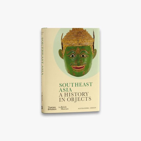 Southeast Asia: A History in Objects (British Museum)