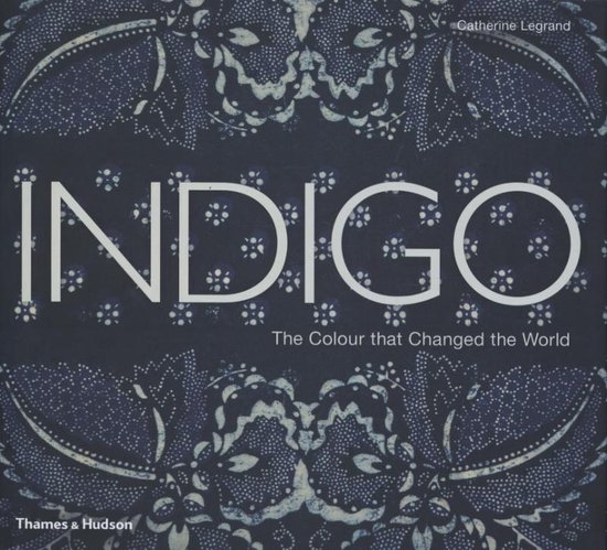 Indigo Colour That Changed The World