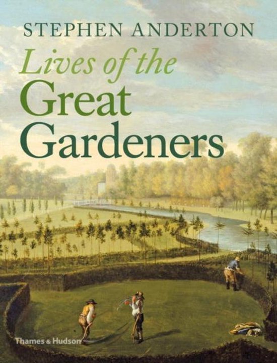 Lives Of The Great Gardeners