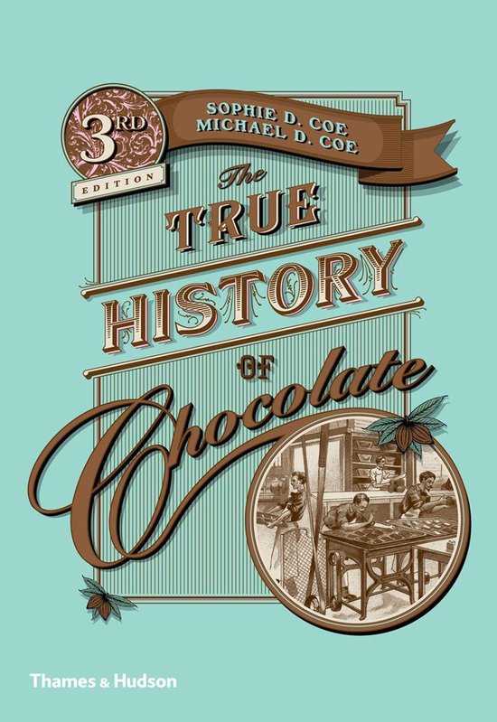 The True History of Chocolate