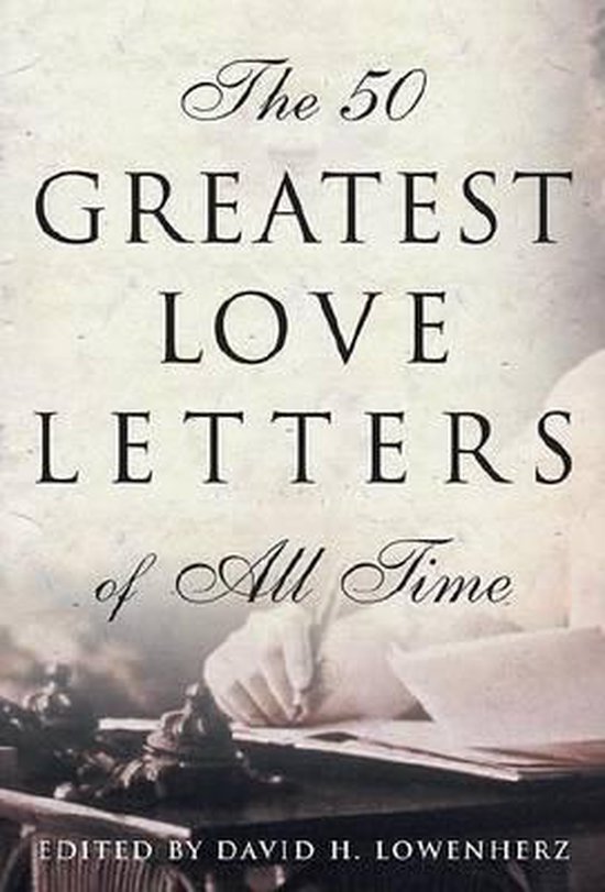 The Fifty Greatest Love Letters of All Time