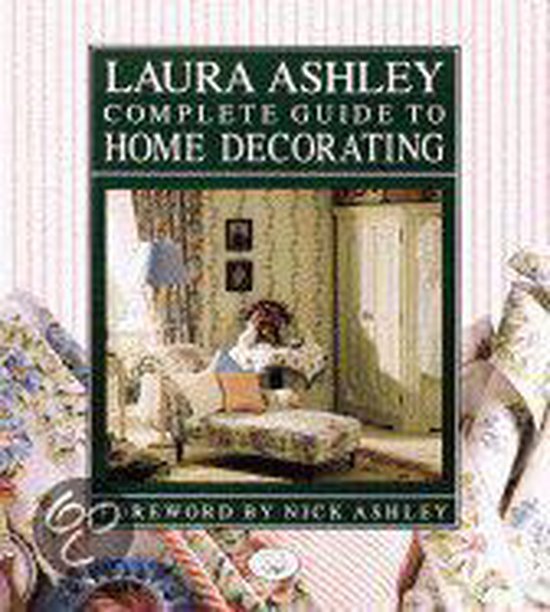 Laura Ashley Complete Guide to Home Decorating