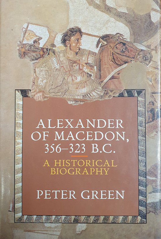 Alexander of Macedon, 356-323 B.C.