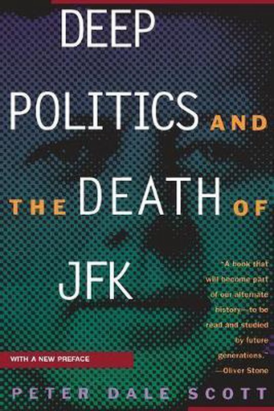 Deep Politics and the Death of JFK