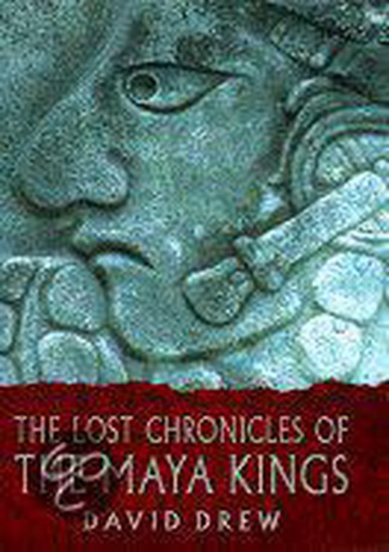 The Lost Chronicles of the Maya Kings