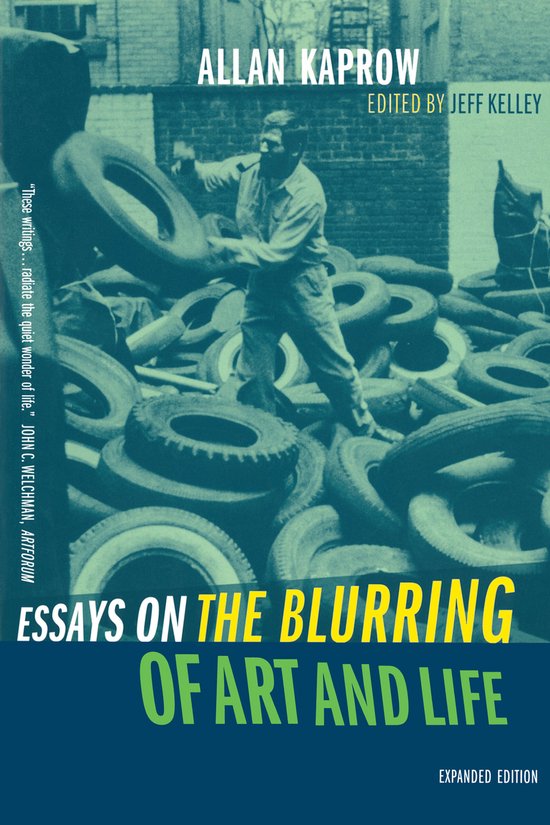 Essays On The Blurring Of Art & Life