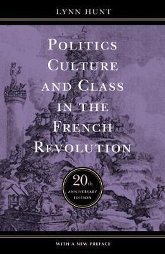 Politics, Culture, and Class in the French Revolution