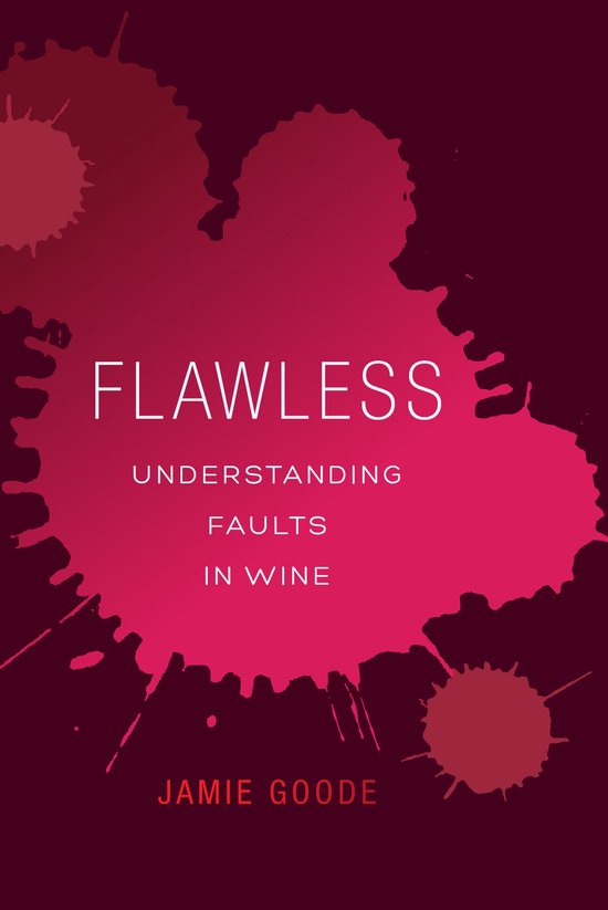 Flawless – Understanding Faults in Wine