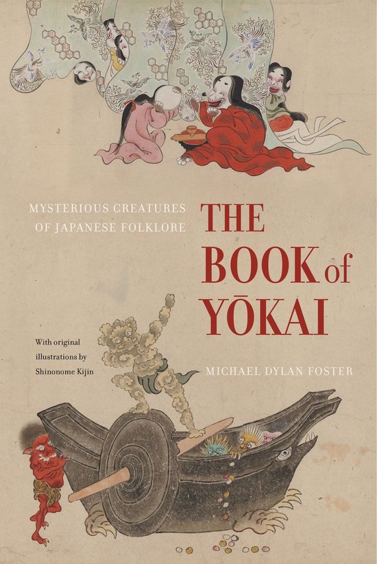 The Book of Yokai: Mysterious Creatures of Japanese Folklore