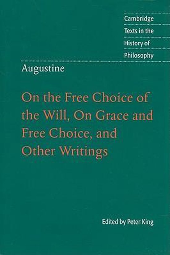 Augustine: On The Free Choice Of The Will, On Grace And Free