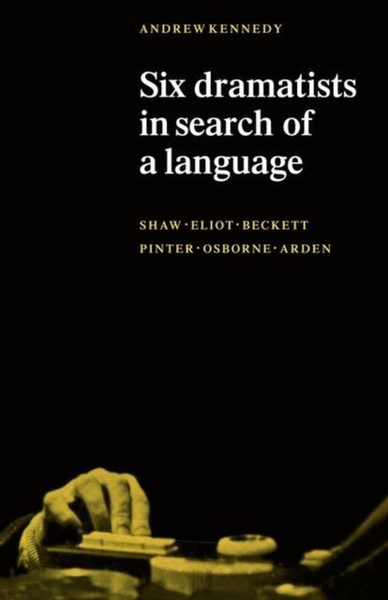 Six Dramatists in Search of a Language