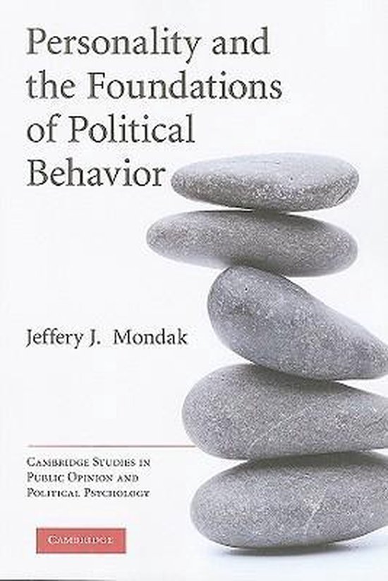 Personality And The Foundations Of Political Behavior