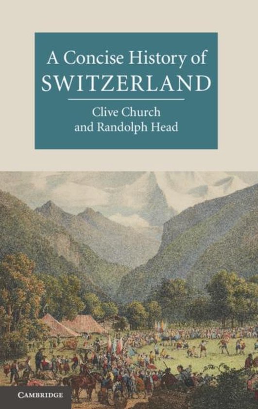 Concise History Of Switzerland