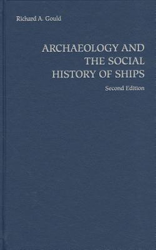 Archaeology and the Social History of Ships