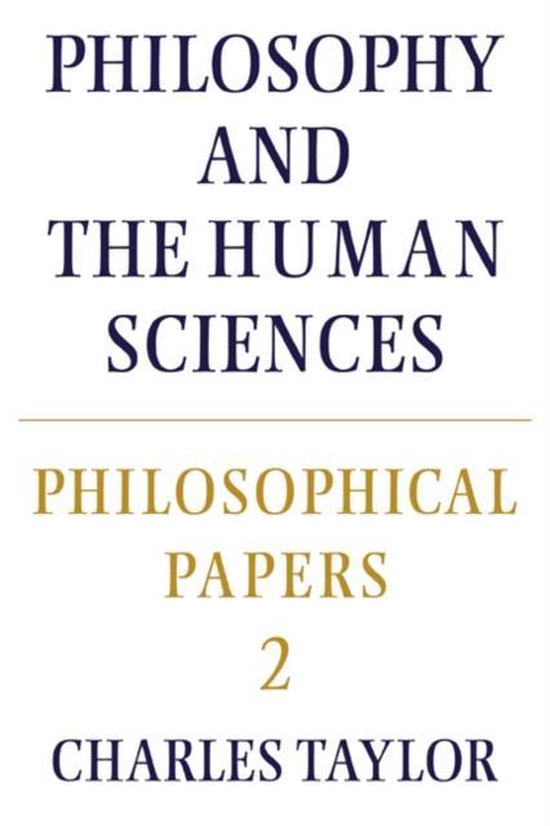 Philosophical Papers: Volume 2, Philosophy And The Human Sci