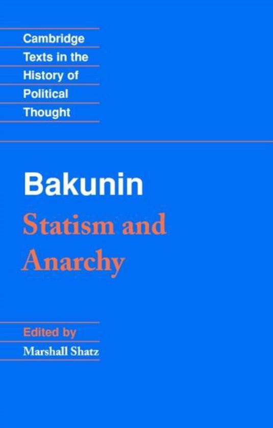 Cambridge Texts in the History of Political Thought- Bakunin: Statism and Anarchy