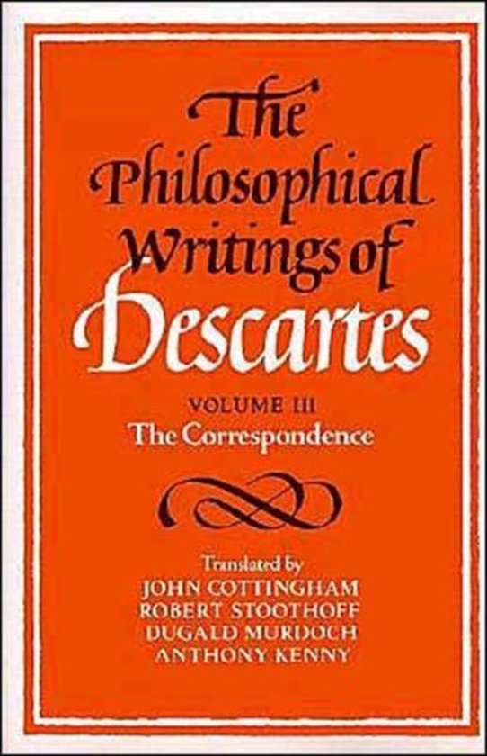 The Philosophical Writings of Descartes