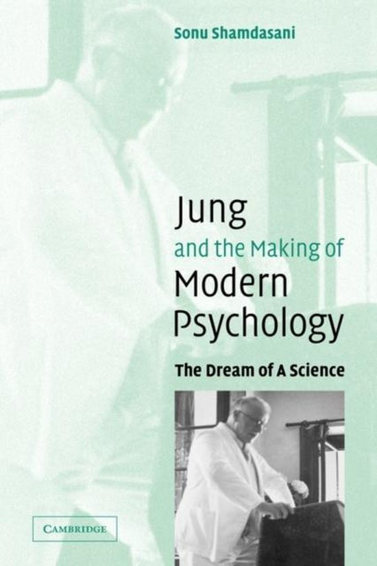 Jung and the Making of Modern Psychology