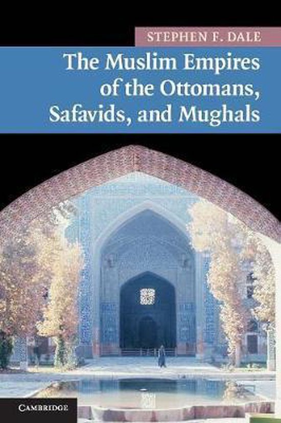 Muslim Empires Ottomans Safavids & Mugha