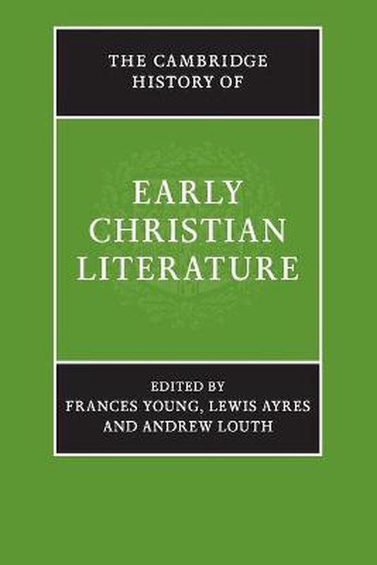 The Cambridge History of Early Christian Literature