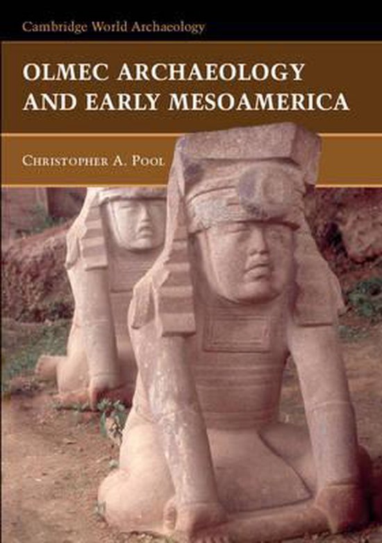 Olmec Archaeology And Early Mesoamerica