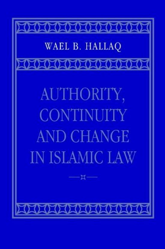 Authority, Continuity and Change in Islamic Law