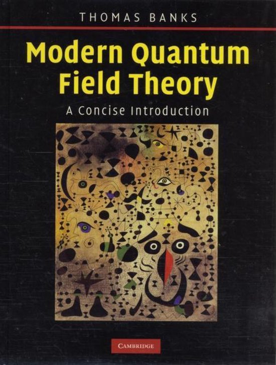 Modern Quantum Field Theory
